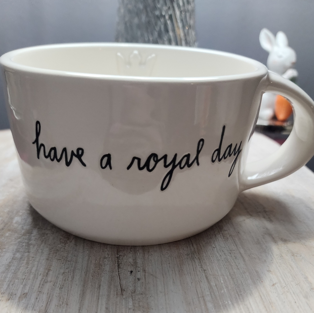 Rae Dunn "have a royal day" soup mug